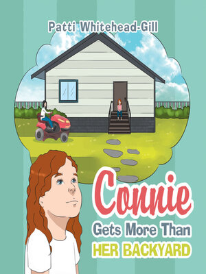 cover image of Connie Gets More Than Her Backyard